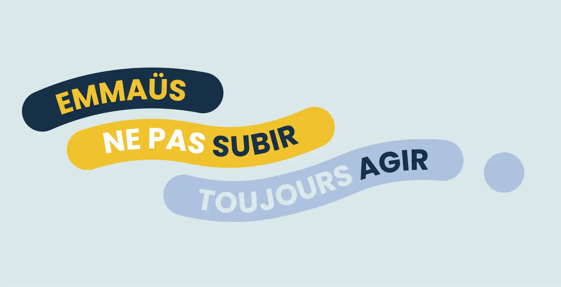 Jeu graphique avec le slogan : Ne pas subir, toujorus agir